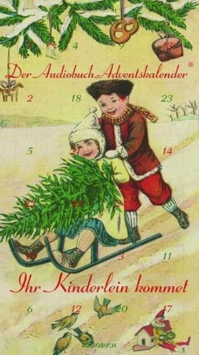 Ihr Kinderlein kommet. Der Audiobuch-Adventskalender. 2 Audio-CDs