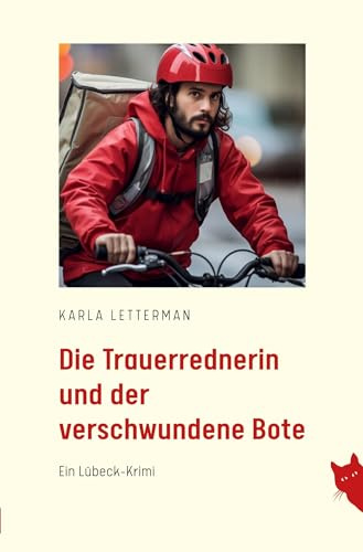 Die Trauerrednerin und der verschwundene Bote: Ein Lübeck Krimi