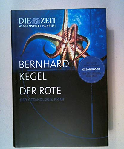 Der Rote: Der Ozeanologie-Krimi (ZEIT WISSEN - Krimi Edition)