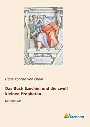 Das Buch Ezechiel und die zwölf kleinen Propheten: Kommentar