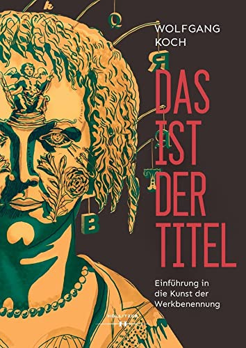 Das ist der Titel: Einführung in die Kunst der Werkbenennung