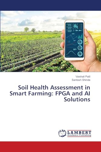 Soil Health Assessment in Smart Farming: FPGA and AI Solutions: DE