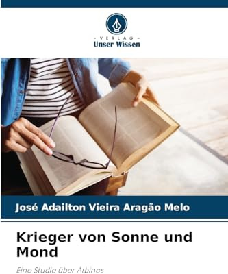 Krieger von Sonne und Mond: Eine Studie über Albinos