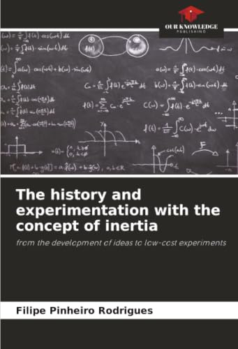 The history and experimentation with the concept of inertia: from the development of ideas to low-cost experiments