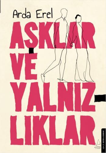 Asklar ve Yalnizliklar