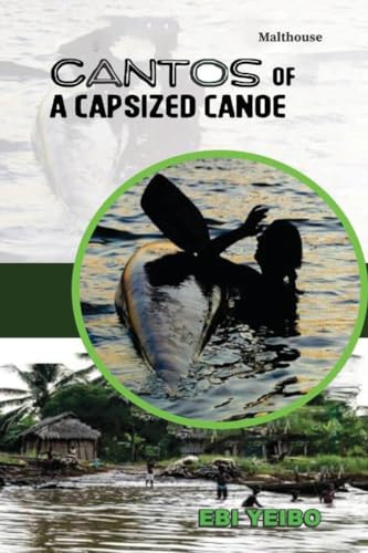 Cantos of a Capsized Canoe a Capsized Canoe