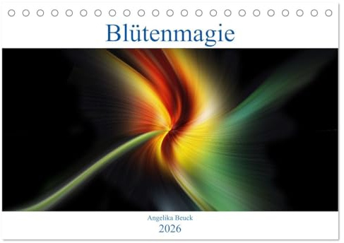 Blütenmagie (Tischkalender 2026 DIN A5 quer), CALVENDO Monatskalender: Zauberhafte Blütenillusionen aus dem Reich der Fantasie (CALVENDO Kunst)