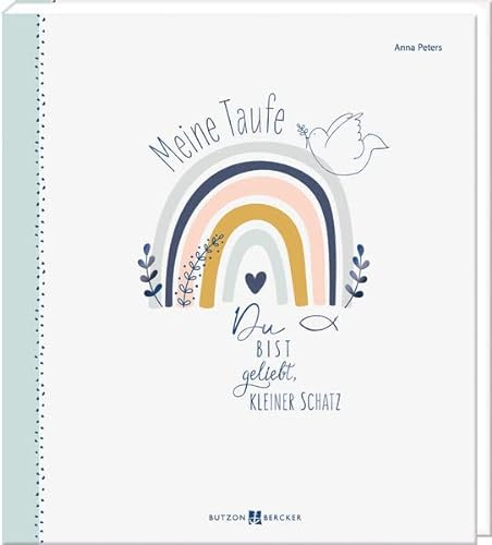 Du bist geliebt, kleiner Schatz: Meine Taufe (Taufe 2022 - Regenbogen)