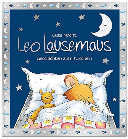 Gute Nacht, Leo Lausemaus: Geschichten zum Kuscheln: Kinderbuch mit Gute-Nacht-Geschichten zum Vorlesen für Kinder ab 3 Jahren
