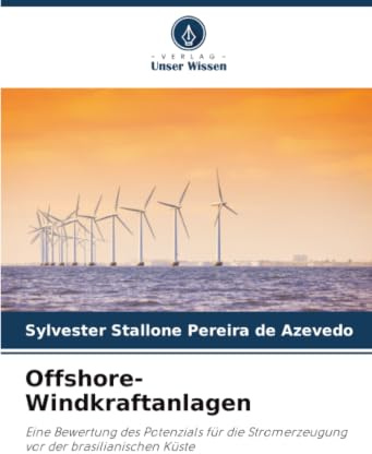 Offshore-Windkraftanlagen: Eine Bewertung des Potenzials für die Stromerzeugung vor der brasilianischen Küste