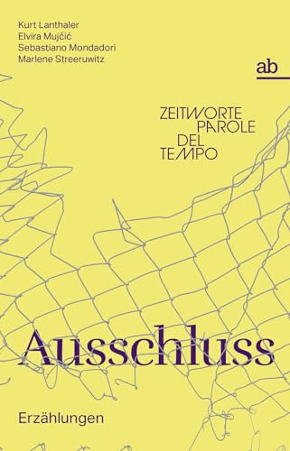 Ausschluss: Erzählungen (Zeitworte/Parole del tempo)