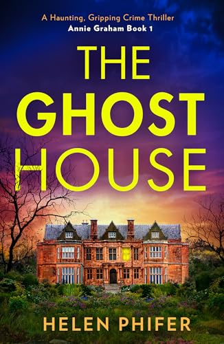 HQ Digital The Ghost House (The Annie Graham crime series).