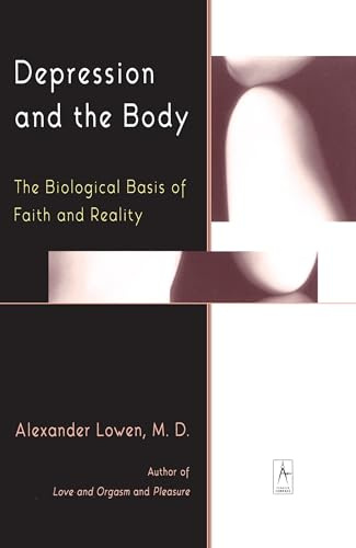 Depression And the Body: The Biological Basis of Faith And Reality (Compass)
