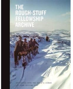 The Rough-Stuff Fellowship Archive: Adventures with the world's oldest off-road cycling club