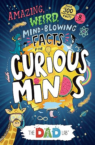 TheDadLab’s Amazing, Weird, Mind-blowing Facts for Curious Minds: Perfect for Christmas stockings!
