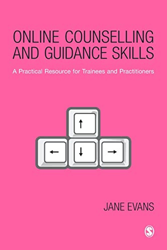 Online Counselling and Guidance Skills: A Practical Resource for Trainees and Practitioners: 1