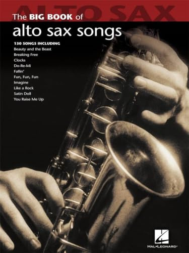 Big Book Of Alto Saxophone Songs (Big Book (Hal Leonard))