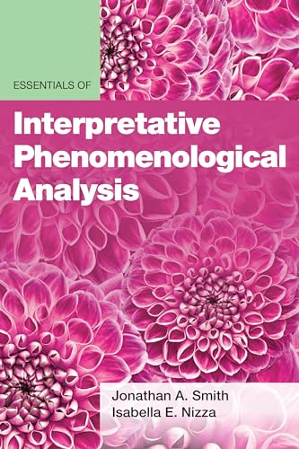 Essentials of Interpretative Phenomenological Analysis (Essentials of Qualitative Methods Series)