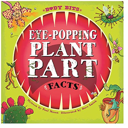 Eye-popping Plant Part Facts (Body Bits)