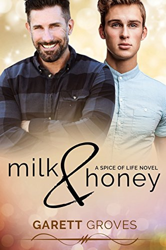 Milk & Honey: A Spice of Life Novel