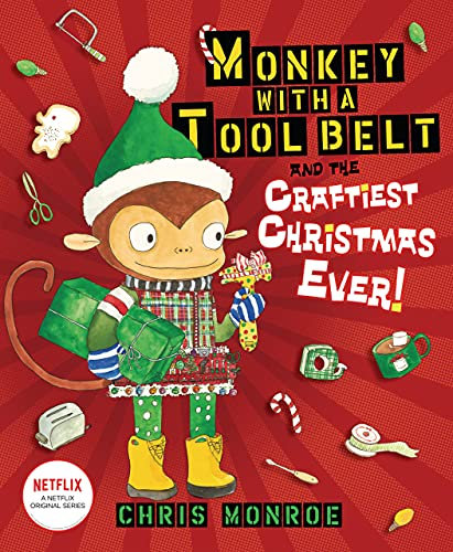 Monkey With a Tool Belt and the Craftiest Christmas Ever!