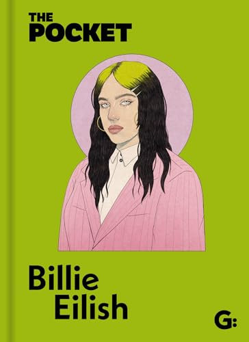 The Pocket Billie Eilish: A Look Inside the Genius of a Once-in-a-generation Icon (Pocket Books)