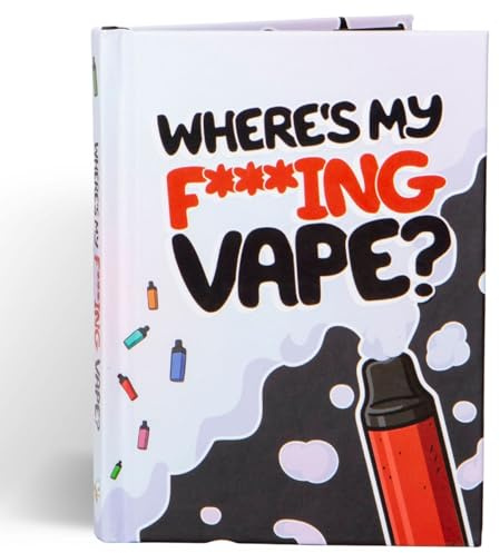 Where's My F*cking Vape: Funny Humor Gift Book