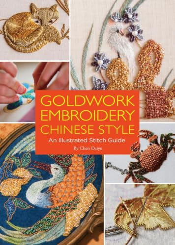 Goldwork Embroidery Chinese Style: An Illustrated Stitch Guide