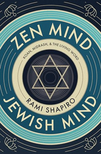 Zen Mind Jewish Mind: Koan, Midrash, & The Living Word