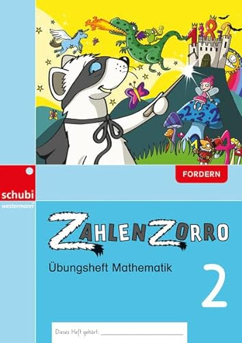 Zahlenzorro Übungsheft Mathematik: Fordern 2 - Ausgabe Schweiz (Zahlenzorro - Übungshefte Mathematik: 1. - 4. Schuljahr, je drei Niveaustufen)
