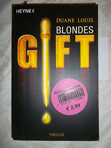 Blondes Gift: Roman: Roman. Deutsche Erstausgabe