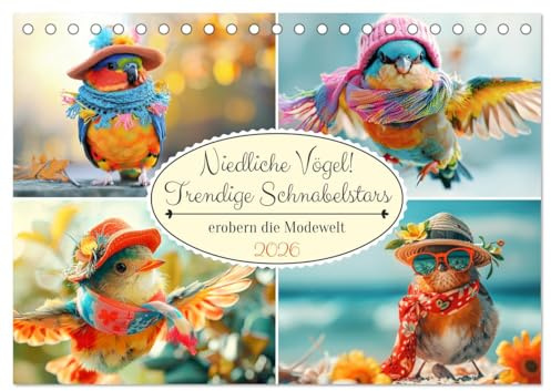 Niedliche Vögel! Trendige Schnabelstars erobern die Modewelt (Tischkalender 2026 DIN A5 quer), CALVENDO Monatskalender: Die modische Welt der gefiederten Supermodels (CALVENDO Tiere)