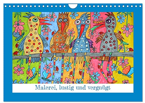 Malerei, lustig und vergnügt (Wandkalender 2026 DIN A4 quer), CALVENDO Monatskalender: Naive Malerei für gute Laune (CALVENDO Kunst)