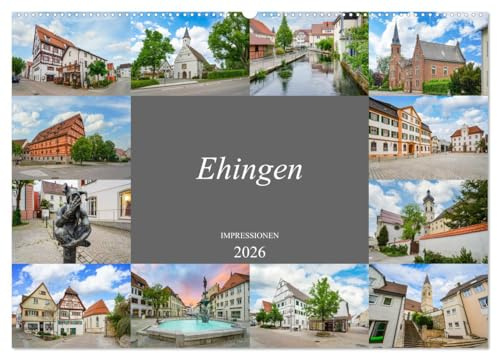 Ehingen Impressionen (Wandkalender 2026 DIN A2 quer), CALVENDO Monatskalender: Eine fotografische Bilderreise durch Ehingen an der Donau (CALVENDO Orte)