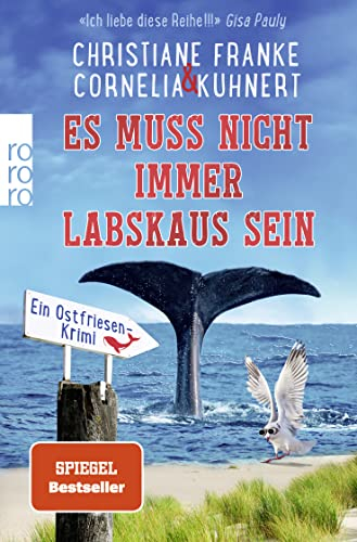 Es muss nicht immer Labskaus sein: Ein Ostfriesen-Krimi | Es muss doch nicht Sylt sein, in Neuharlingersiel passiert doch auch genug. Dora Heldt (Henner, Rudi und Rosa, Band 9)