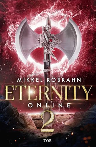 Eternity Online 2: Witzig, spannend, nerdig. Ein Must-Read, nicht nur für Gamer (Avataris-Trilogie, Band 2)