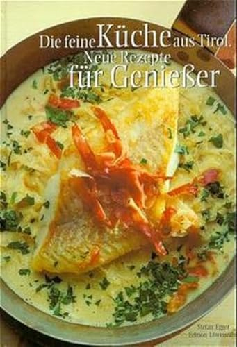 Die feine Küche aus Tirol