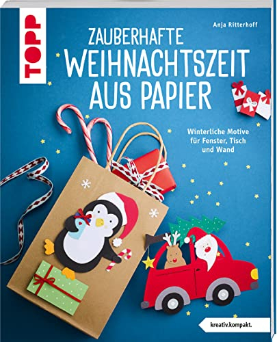 Zauberhafte Weihnachtszeit aus Papier (kreativ.kompakt.): Winterliche Motive für Fenster, Tisch und Wand