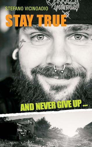 Stay true and never give up ...: Mein veganes Experiment auf dem Jakobsweg