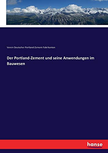 Der Portland-Zement und seine Anwendungen im Bauwesen