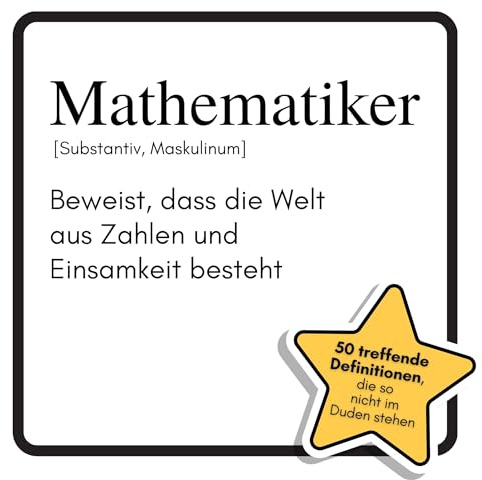 Mathematiker: Beweist, dass die Welt aus Zahlen und Einsamkeit besteht. Das lustige Geschenkbuch für Mann, Frau, Kollege, Freund zu Geburtstag, Weihnachten