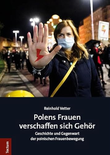 Polens Frauen verschaffen sich Gehör: Geschichte und Gegenwart der polnischen Frauenbewegung