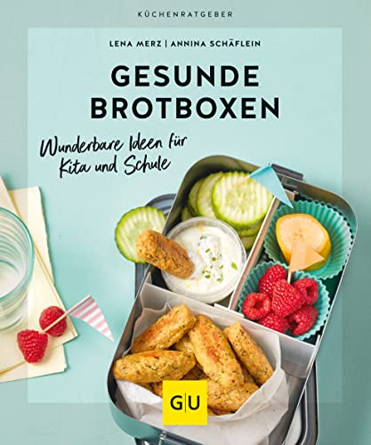 Gesunde Brotboxen: Wunderbare Ideen für Kita und Schule (GU Küchenratgeber)