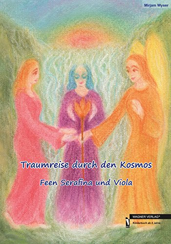 Traumreise durch den Kosmos: Feen Serafina und Viola