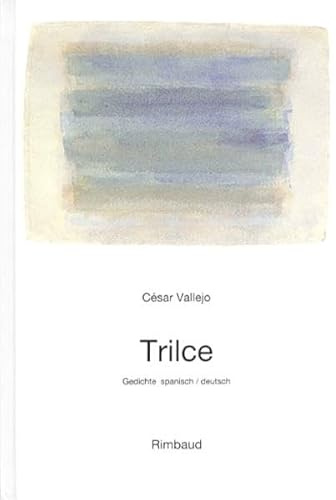 Vallejo, César - Werke / Trilce: Gedichte
