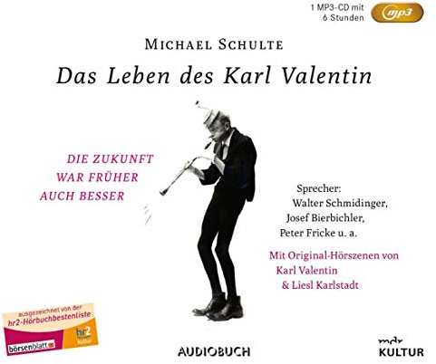 Das Leben des Karl Valentin (Sonderausgabe): Eine klingende Biografie