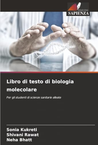 Libro di testo di biologia molecolare: Per gli studenti di scienze sanitarie alleate