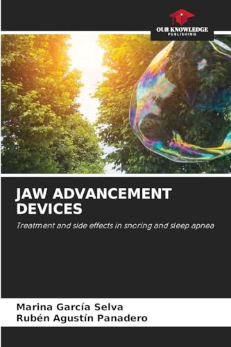 JAW ADVANCEMENT DEVICES: Treatment and side effects in snoring and sleep apnea
