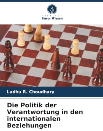 Die Politik der Verantwortung in den internationalen Beziehungen