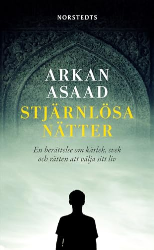 Stjärnlösa nätter : en berättelse om kärlek, svek och rätten att välja sitt liv